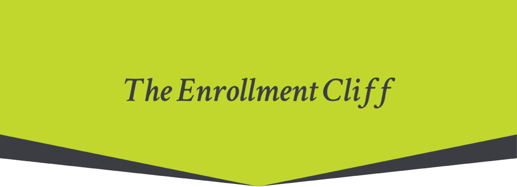 The Enrollment Cliff